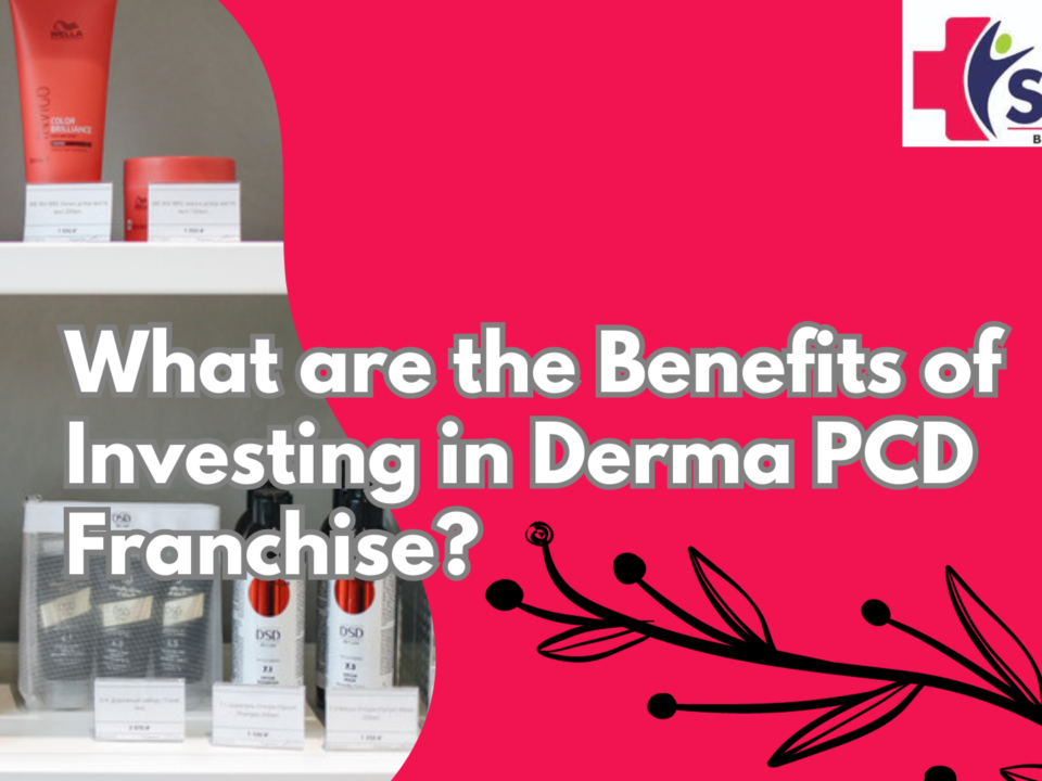 What are the Benefits of Investing in Derma PCD Franchise?
