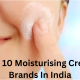 Top 10 Moisturising Cream Brands In India