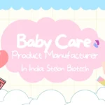 Baby Care Products Manufacturer in India