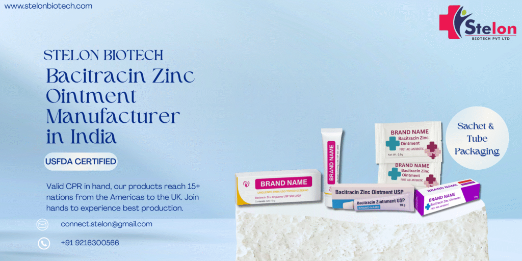 Bacitracin Ointment Manufacturer in India 