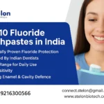 Top 10 Fluoride Toothpastes in India
