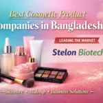 top Cosmetic Companies in Bangladesh