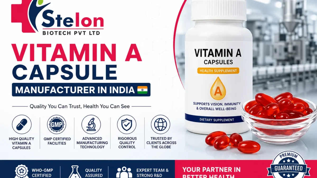 Vitamin A Capsule Manufacturer in India
