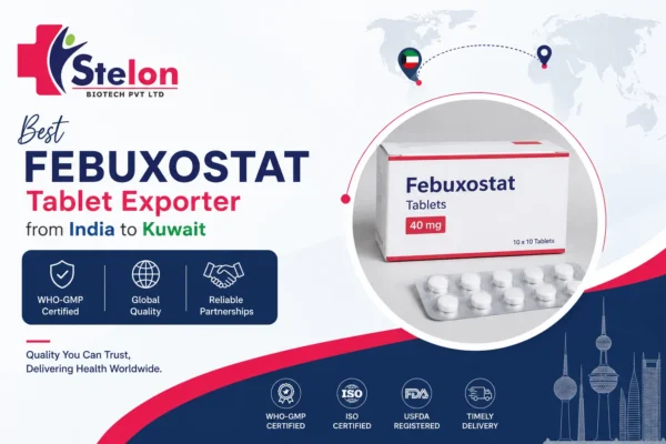 Best Febuxostat Tablet Exporter from India to Kuwait