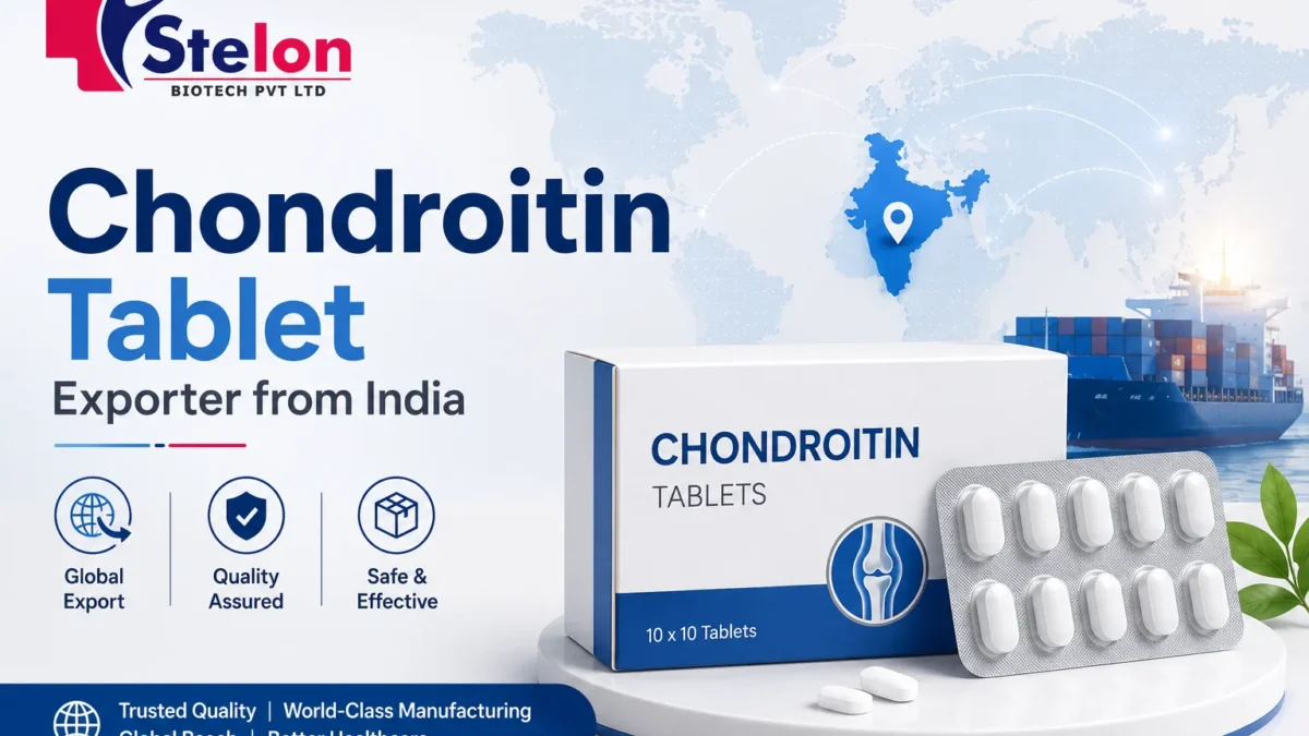 Chondroitin Tablet Exporter from India