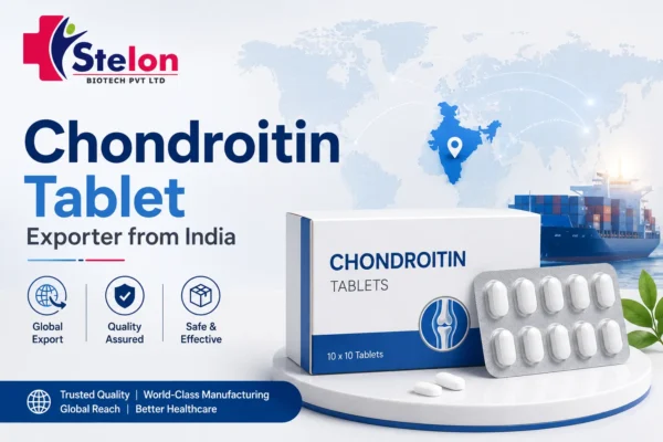 Chondroitin Tablet Exporter from India